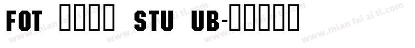 FOT ラグラン Stu UB字体转换